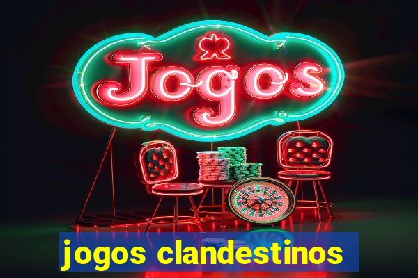 jogos clandestinos